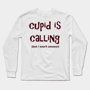 MINIMALIST - CUPID IS CALLING - VALENTINES DAY TSHIRT Long Sleeve T-Shirt